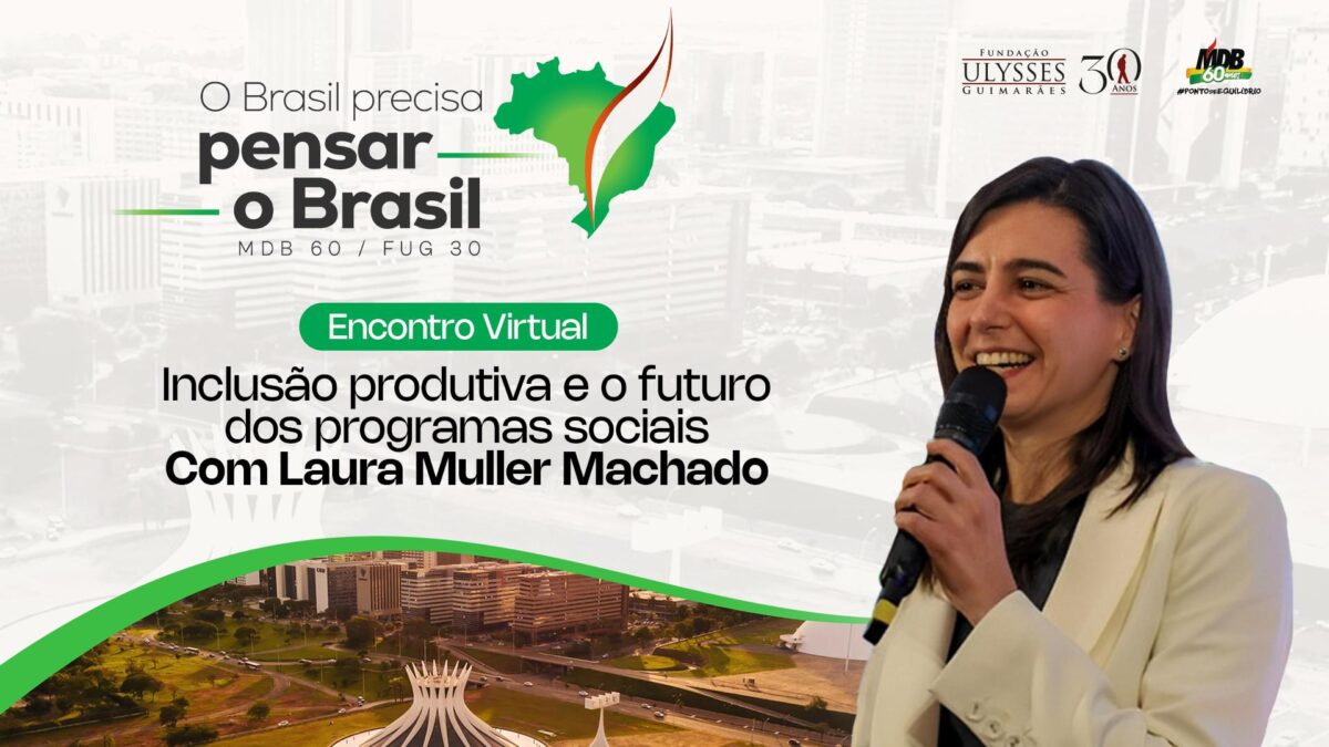 Laura Muller Machado fala sobre inclusão produtiva e superação da pobreza no Encontro Virtual